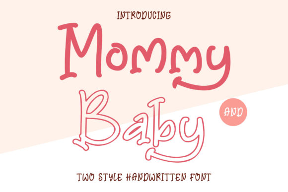 Mommy and Baby: A Display Font for Modern Campaigns