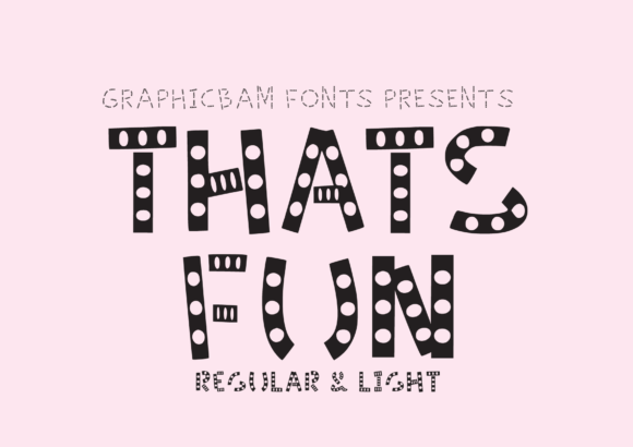 That s Fun Font: A Friendly Typeface for Distinctive Branding